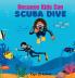 Because Kids Can Scuba Dive