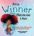 I'm a Winner Because I Am