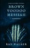 Brown Voodoo Messiah