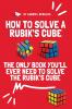 How to Solve a Rubik's Cube