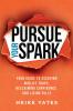 Pursue Your Spark