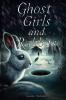 Ghost Girls and Rabbits
