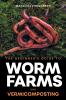 The Beginner's Guide to Worm Farms and Vermicomposting