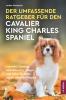Der Umfassende Ratgeber Für Den Cavalier King Charles Spaniel