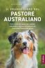 Il grande libro del Pastore Australiano