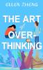 The Art of Overthinking