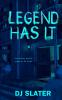 Legend Has It