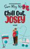 Chill Out Josey