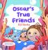 Oscar's True Friends