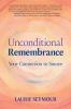 Unconditional Remembrance