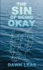 The Sin of Being Okay