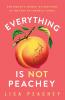 Everything is NOT Peachey