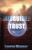 Misguided Trust