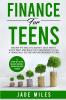 Finance for Teens A Step-by-Step Smart Money Management Guide