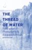 The Thread of Water