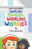 Gary and Gibby's Swirling Twirling Whirling Worries