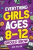 Everything Girls Ages 8-12 Should Know