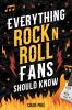 Everything Rock 'N' Roll Fans Should Know