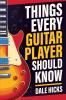 Things Every Guitar Player Should Know