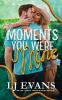 The Moments You Were Mine