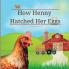 How Henny Hatched Her Eggs