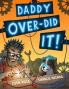 Daddy Over-Did It