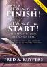 What a Finish! What a Start! The Month Jesus Met Man's Need