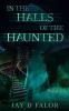 In the Halls of the Haunted