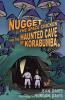 Nugget the Space Chicken and the Haunted Cave of Korabumba