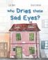 Who Dries These Sad Eyes?