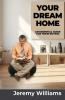 Your Dream Home
