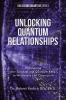 Unlocking Quantum Relationships