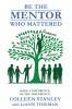Be The Mentor Who Mattered