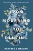 From Mourning to Dancing