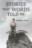 Stories that Words Told Me