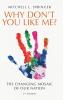 Why Don't You Like Me?