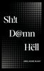 Sh!t D@mn Hëll