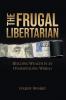 The Frugal Libertarian