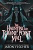 The Haunting of Towne Point Mall