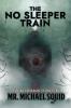 The No Sleeper Train