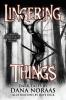 Lingering Things and Other Dark Tales