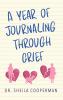 A Year of Journaling Through Grief