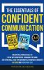 The Essentials of Confident Communication