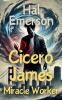Cicero James Miracle Worker