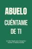 Abuelo Cuéntame de Ti