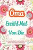 Oma erzähl mal von dir