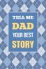 Tell Me Dad Your Best Story