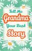 Tell Me Grandma Your Best Story