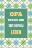 Opa erzähl mir von deinem Leben