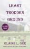 Least Trodden Ground